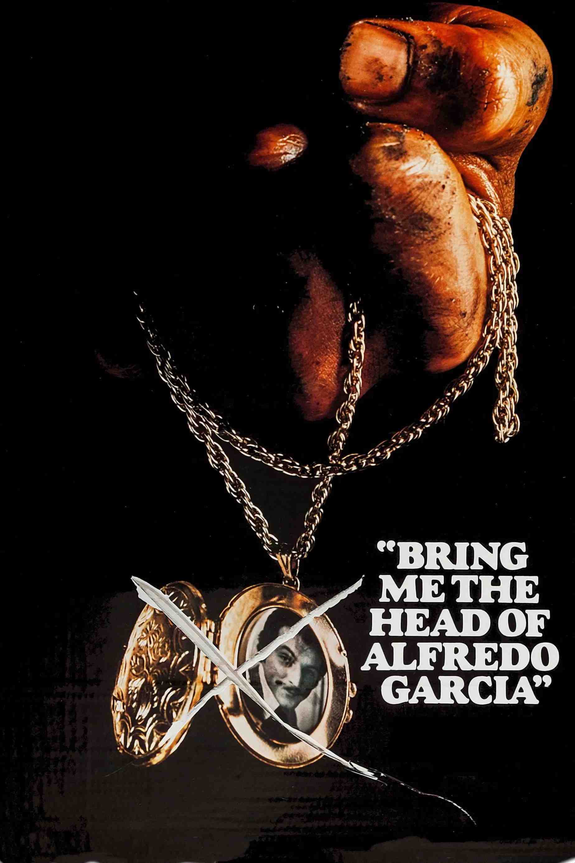 Poster chính thức của phim Phim Hành Động, Phim Hình Sự "Bring Me The Head Of Alfredo Garcia" (Bring Me the Head of Alfredo Garcia - 1974), với sự tham gia của diễn viên Warren Oates và Isela Vega.