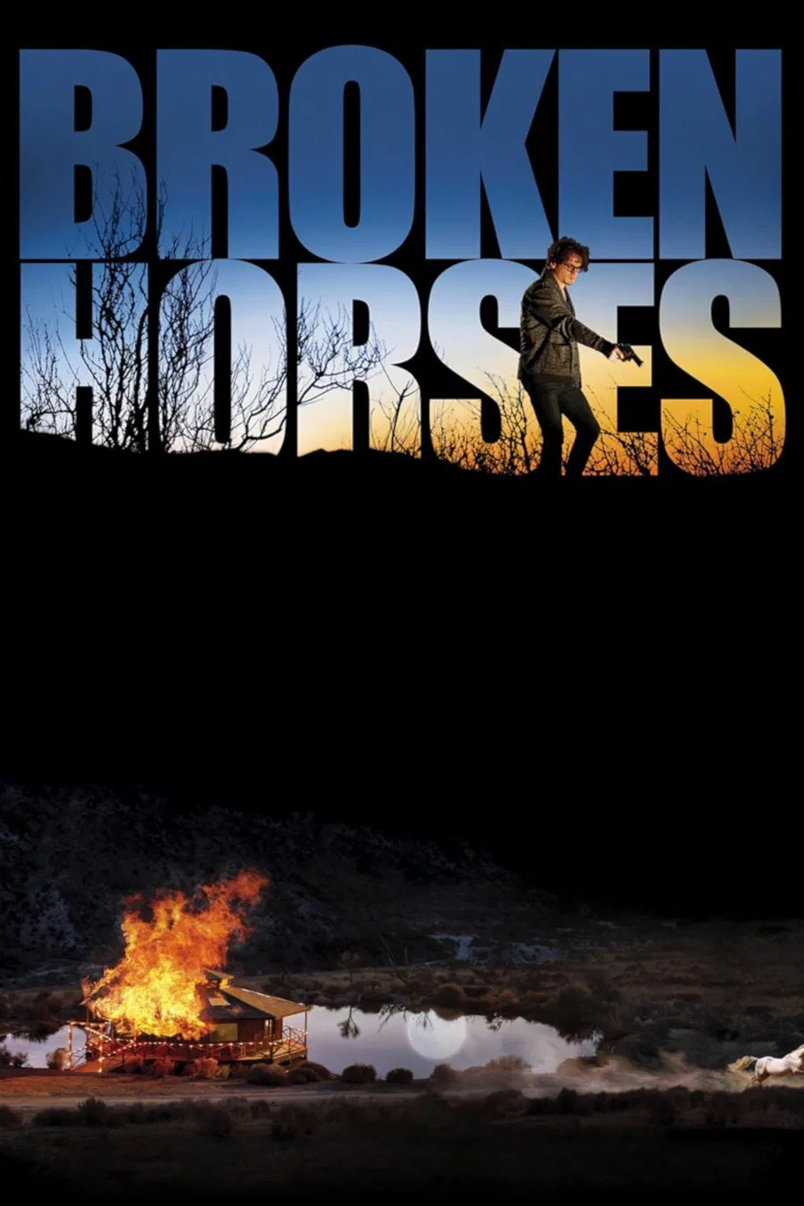 Poster chính thức của phim Phim Giật Gân, Phim Bí Ẩn "Broken Horses" (Broken Horses - 2015), với sự tham gia của diễn viên Anton Yelchin và María Valverde.