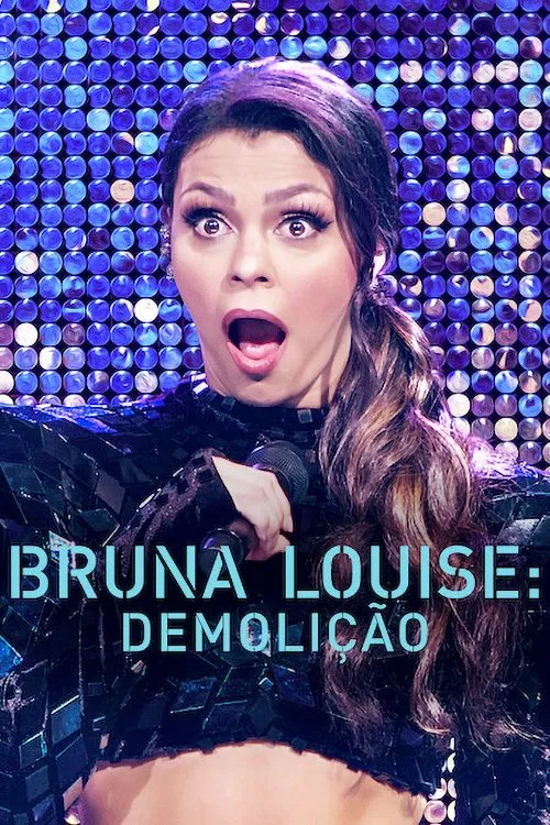 Poster chính thức của phim Phim Hài "Bruna Louise: Phá hủy" (Bruna Louise: Demolition - 2022), với sự tham gia của diễn viên Bruna Louise.