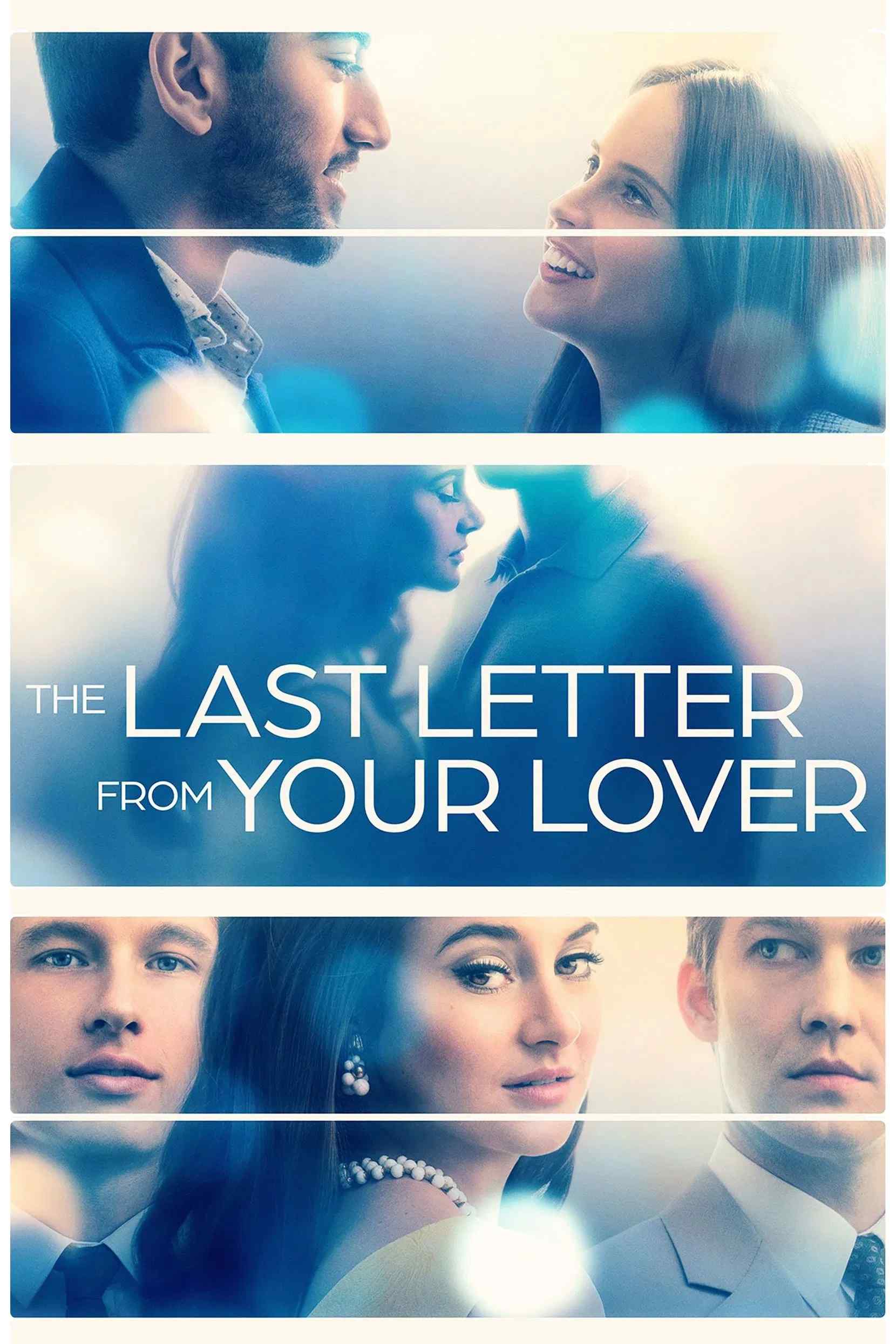 Poster chính thức của phim Phim Tâm Lý, Phim Tình Cảm "Bức thư tình cuối" (The Last Letter from Your Lover - 2021), với sự tham gia của diễn viên Shailene Woodley và Felicity Jones.