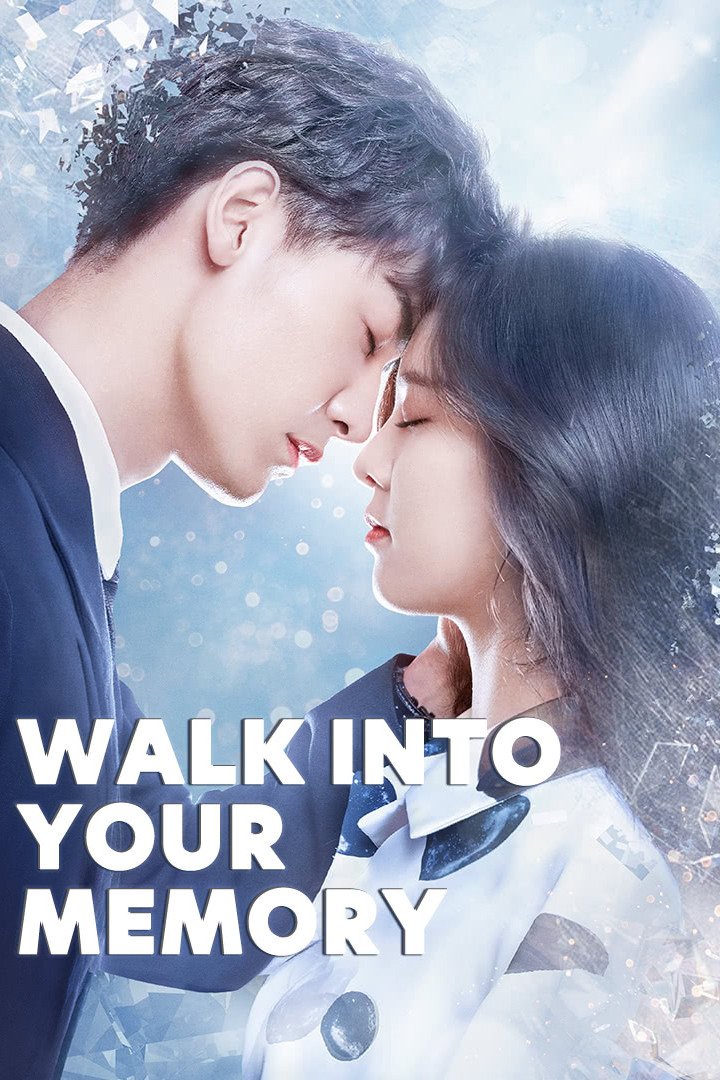 Poster chính thức của phim Phim Hài, Phim Tâm Lý "Bước Vào Ký Ức Của Anh" (Walk Into Your Memory - 2019), với sự tham gia của diễn viên Zhong Qi và Triệu Chí Vỹ.