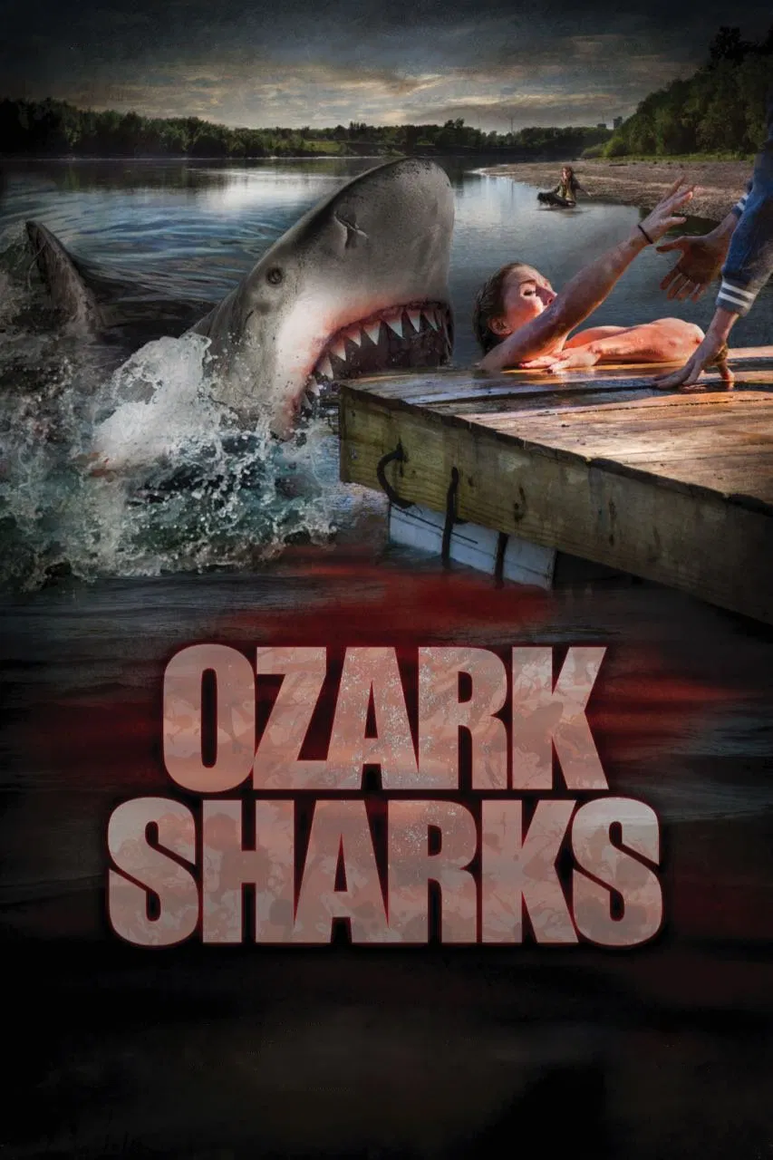 Poster chính thức của phim Phim Hành Động, Phim Kinh Dị "Cá Mập Tấn Công" (Ozark Sharks - 2016), với sự tham gia của diễn viên Allisyn Snyder và Michael Papajohn.