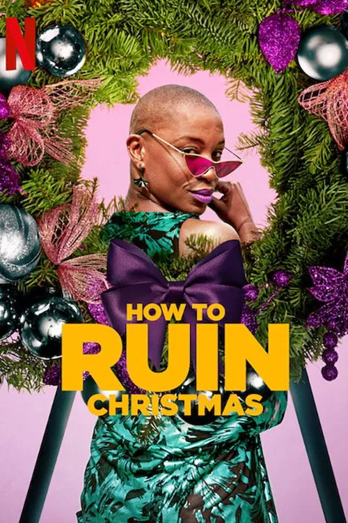Poster chính thức của phim Phim Hài, Phim Tâm Lý "Cách Hủy Hoại Giáng Sinh (Phần 3)" (How to Ruin Christmas - 2020).