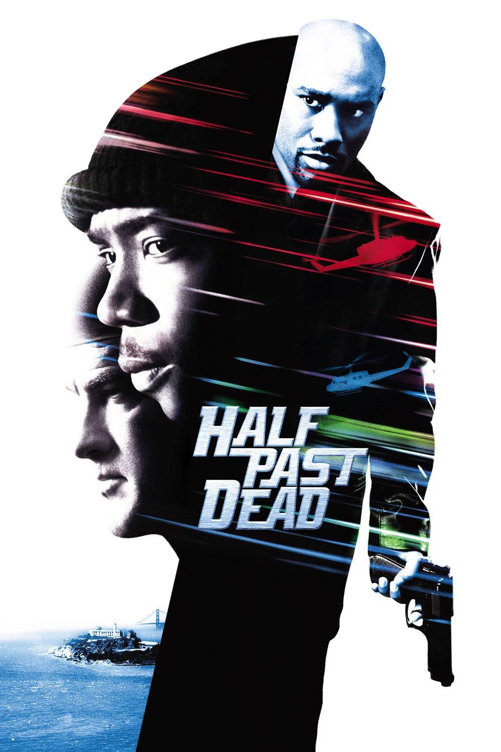 Poster chính thức của phim Phim Hình Sự, Phim Hành Động "Cận Kề Cái Chết" (Half Past Dead - 2002), với sự tham gia của diễn viên Steven Seagal và Morris Chestnut.