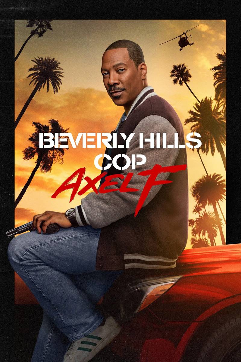 Poster chính thức của phim Phim Hành Động, Phim Hài "Cảnh Sát Beverly Hills: Axel F" (Beverly Hills Cop: Axel F - 2024), với sự tham gia của diễn viên Eddie Murphy và Joseph Gordon-Levitt.