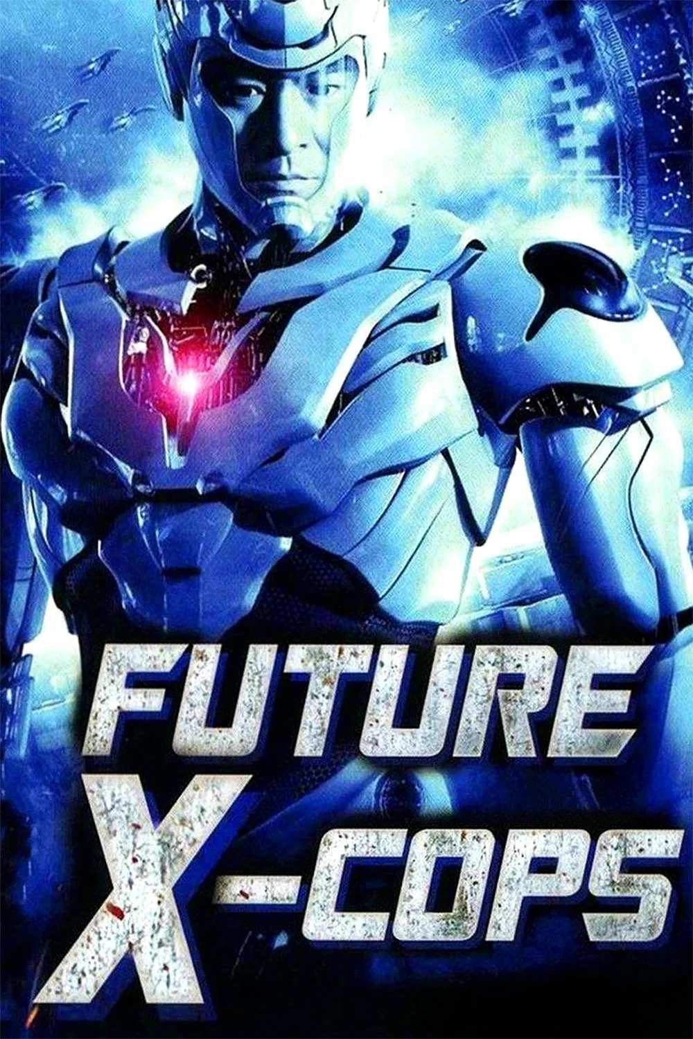 Poster chính thức của phim Phim Hành Động, Phim Viễn Tưởng "Cảnh Sát Tương Lai" (Future X-Cops - 2010), với sự tham gia của diễn viên Lưu Đức Hoa và Từ Hi Viên.