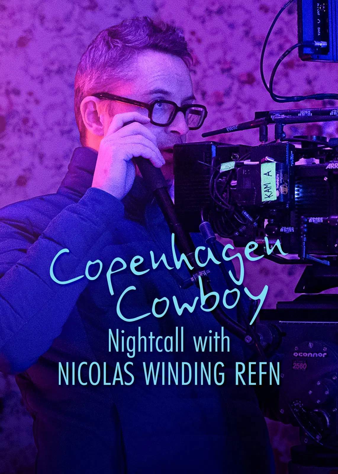 Poster chính thức của phim Phim Tài Liệu "Cao Bồi Copenhagen: Trò Chuyện Đêm Với Nicolas Winding Refn" (Copenhagen Cowboy: Nightcall with Nicolas Winding Refn - 2023), với sự tham gia của diễn viên Nicolas Winding Refn và Lola Corfixen.