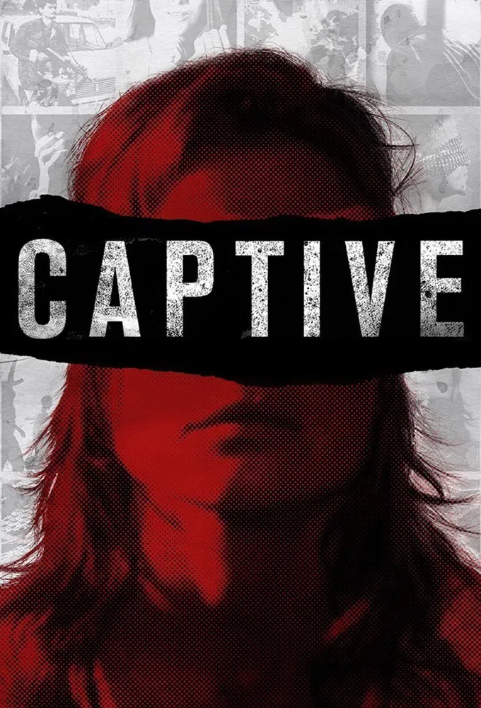 Poster chính thức của phim Phim Tài Liệu, Phim Hình Sự "Câu chuyện con tin" (Captive - 2016).