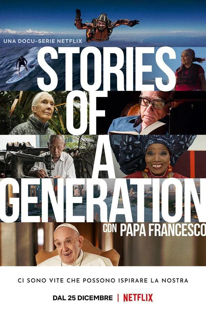 Poster chính thức của phim Phim Tài Liệu "Câu chuyện của một thế hệ - với Giáo hoàng Francis" (Stories of a Generation - with Pope Francis - 2021), với sự tham gia của diễn viên Pope Francis.