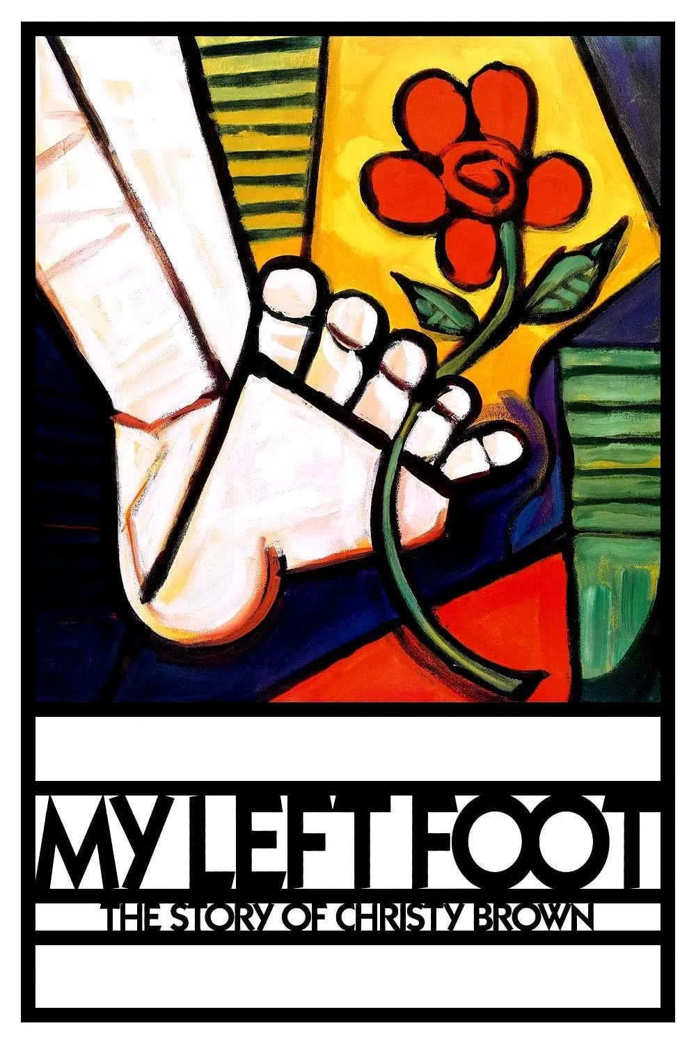 Poster chính thức của phim Phim Tâm Lý "Câu Chuyện Về Christy Brown" (My Left Foot: The Story of Christy Brown - 1989), với sự tham gia của diễn viên Daniel Day-Lewis và Brenda Fricker.