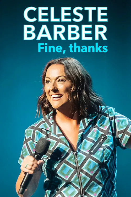 Poster chính thức của phim Phim Hài "Celeste Barber: Vẫn ổn, Cảm ơn" (Celeste Barber: Fine, thanks - 2023), với sự tham gia của diễn viên Celeste Barber.