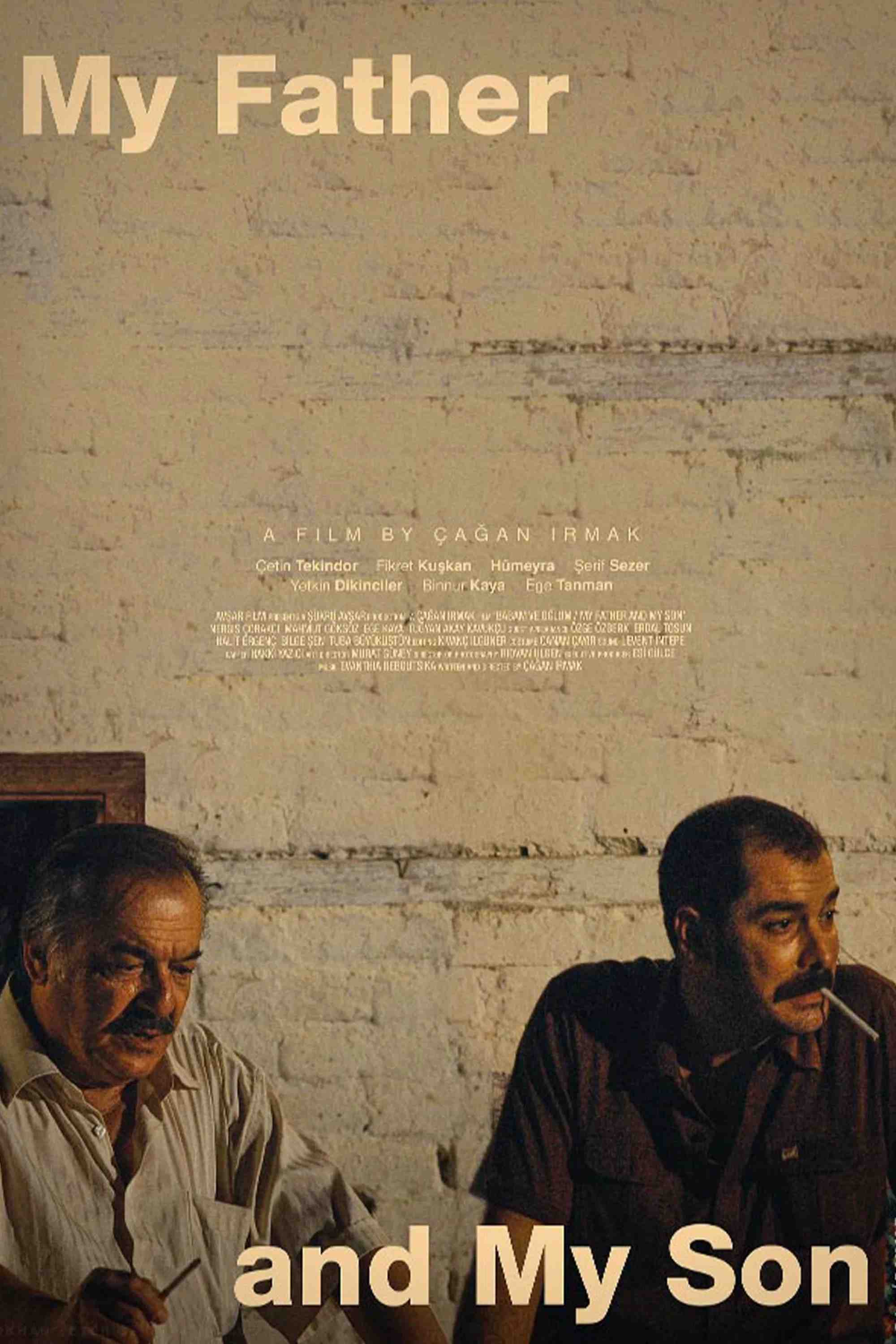 Poster chính thức của phim Phim Tâm Lý "Cha Và Con Trai Tôi" (My Father and My Son - 2005), với sự tham gia của diễn viên Fikret Kuşkan và Ege Tanman.