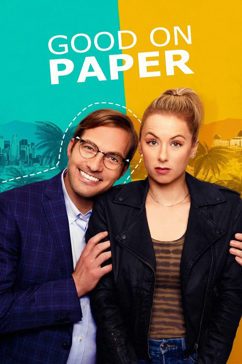 Poster chính thức của phim Phim Hài, Phim Tình Cảm "Chàng Lý Tưởng, Trên Lý Thuyết" (Good on Paper - 2021), với sự tham gia của diễn viên Iliza Shlesinger và Ryan Hansen.