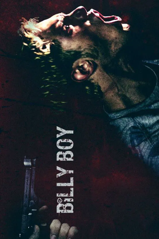 Poster chính thức của phim Phim Hình Sự, Phim Tâm Lý "Chàng Trai Billy" (Billy Boy - 2018), với sự tham gia của diễn viên Melissa Benoist và Blake Jenner.