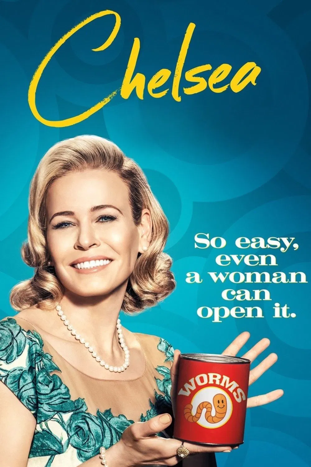 Poster chính thức của phim Talkshow, Phim Hài "Chelsea (Phần 1)" (Chelsea - 2016), với sự tham gia của diễn viên Chelsea Handler.