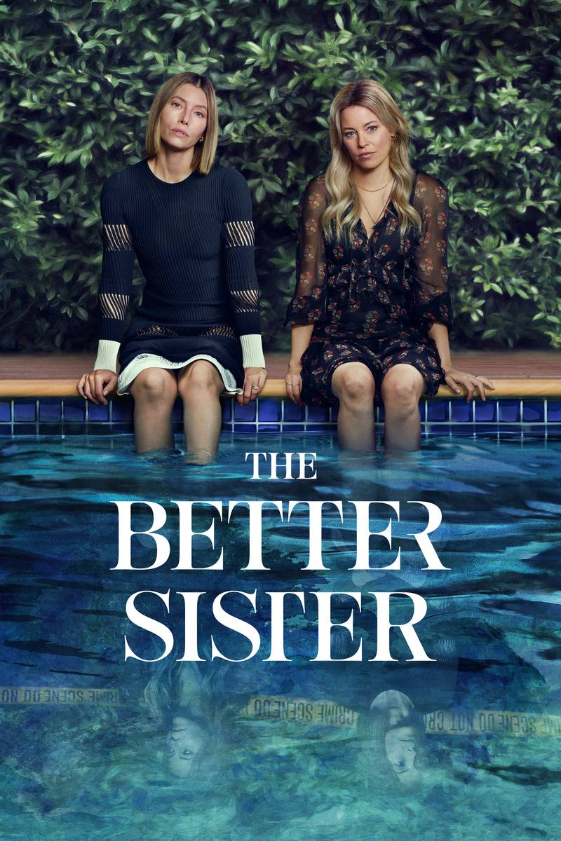 Poster chính thức của phim Phim Tâm Lý, Phim Hình Sự "Chị Chị Em Em (Phần 1)" (The Better Sister - 2025), với sự tham gia của diễn viên Jessica Biel và Elizabeth Banks.