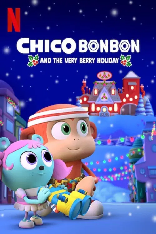 Poster chính thức của phim Phim Hoạt Hình, Phim Gia Đình "Chico Bon Bon và ngày lễ ngọt ngào" (Chico Bon Bon and the Very Berry Holiday - 2020), với sự tham gia của diễn viên Dayci Brookshire và Robbie Daymond.
