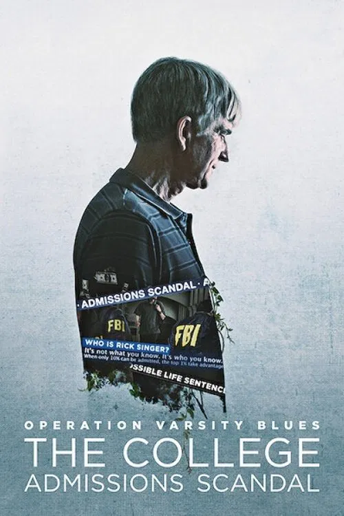 Poster chính thức của phim Phim Tài Liệu, Phim Hình Sự "Chiến dịch Varsity Blues: Vụ bê bối tuyển sinh đại học" (Operation Varsity Blues: The College Admissions Scandal - 2021), với sự tham gia của diễn viên Matthew Modine và Jillian Peterson.