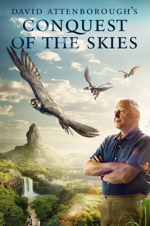 Poster chính thức của phim Phim Tài Liệu "Chinh Phục Bầu Trời" (David Attenborough's Conquest of the Skies - 2015), với sự tham gia của diễn viên David Attenborough.