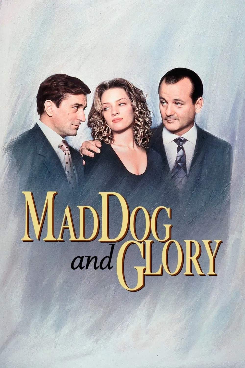 Poster chính thức của phim Phim Hài, Phim Hình Sự "Chó Điên Và Người Đẹp" (Mad Dog and Glory - 1993), với sự tham gia của diễn viên Robert De Niro và Uma Thurman.