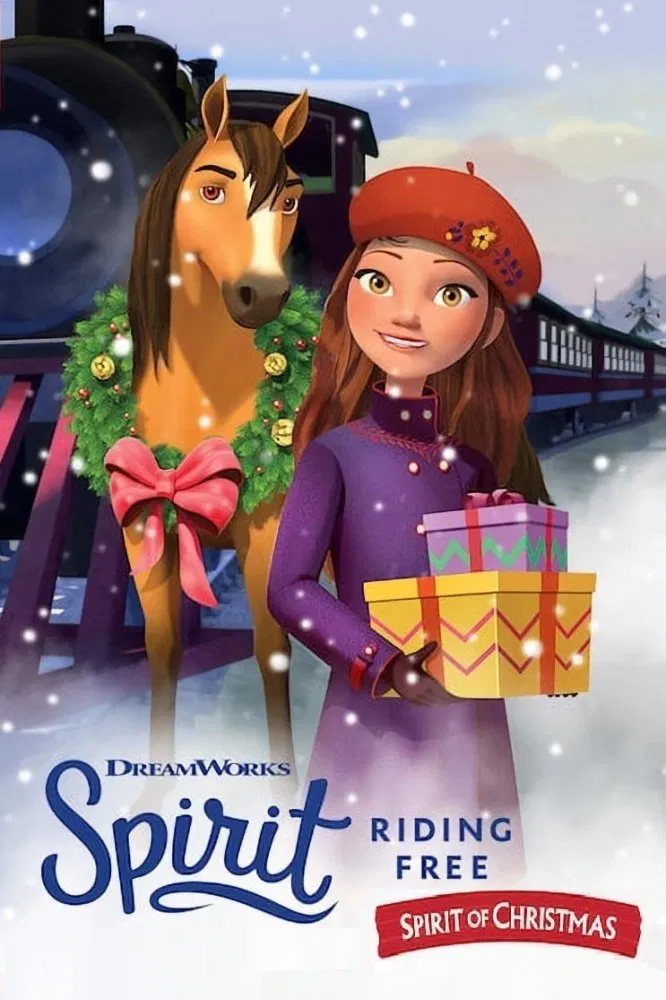Poster chính thức của phim Phim Hoạt Hình, Phim Gia Đình "Chú Ngựa Spirit - Tự Do Rong Ruổi: Giáng Sinh Cùng Spirit" (Spirit Riding Free: Spirit of Christmas - 2019), với sự tham gia của diễn viên Amber Frank và Bailey Gambertoglio.