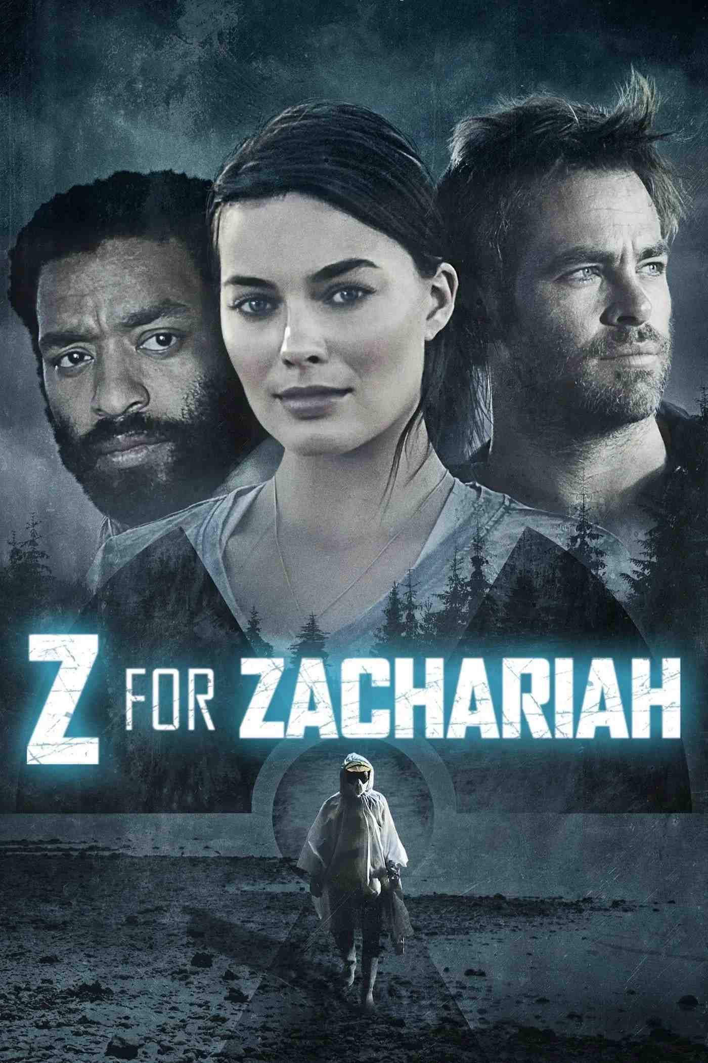 Poster chính thức của phim Phim Tâm Lý, Phim Tình Cảm "Chữ Z Trong Zachariah" (Z for Zachariah - 2015), với sự tham gia của diễn viên Margot Robbie và Chiwetel Ejiofor.