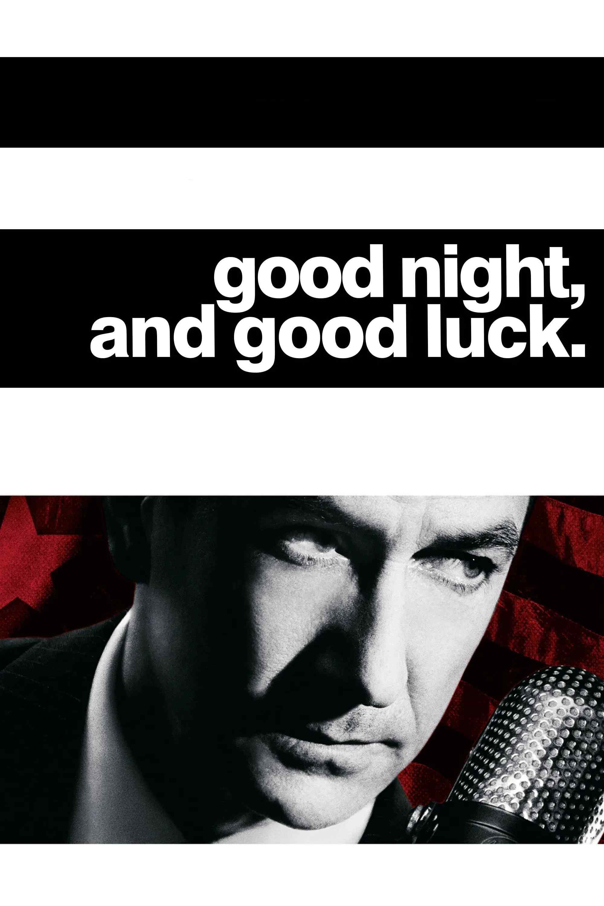 Poster chính thức của phim Phim Tâm Lý, Phim Lịch Sử "Chúc Ngủ Ngon Và Chúc May Mắn" (Good Night, and Good Luck. - 2005), với sự tham gia của diễn viên David Strathairn và Patricia Clarkson.