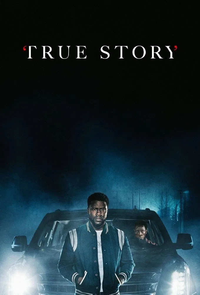Poster chính thức của phim Phim Tâm Lý, Phim Hình Sự "Chuyện Có Thật" (True Story - 2021), với sự tham gia của diễn viên Kevin Hart và Wesley Snipes.