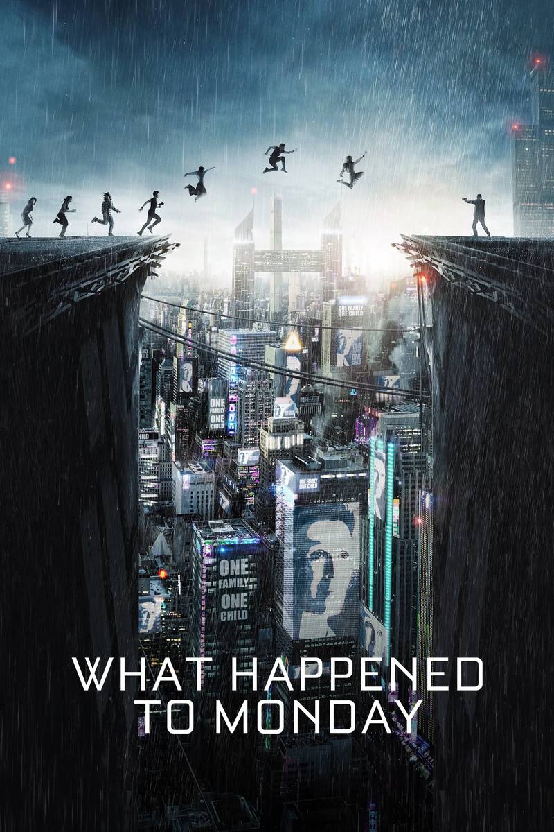 Poster chính thức của phim Phim Viễn Tưởng, Phim Giật Gân "Chuyện Gì Xảy Ra Với Thứ Hai" (What Happened to Monday - 2017), với sự tham gia của diễn viên Noomi Rapace và Glenn Close.