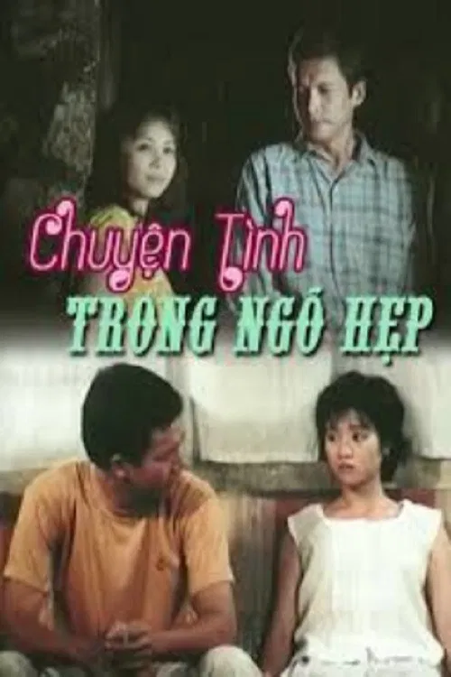 Poster chính thức của phim Phim Tâm Lý, Phim Tình Cảm "Chuyện Tình Trong Ngõ Hẹp" (Love in the Alley - 1992), với sự tham gia của diễn viên Duong Don và Mỹ Duyên.