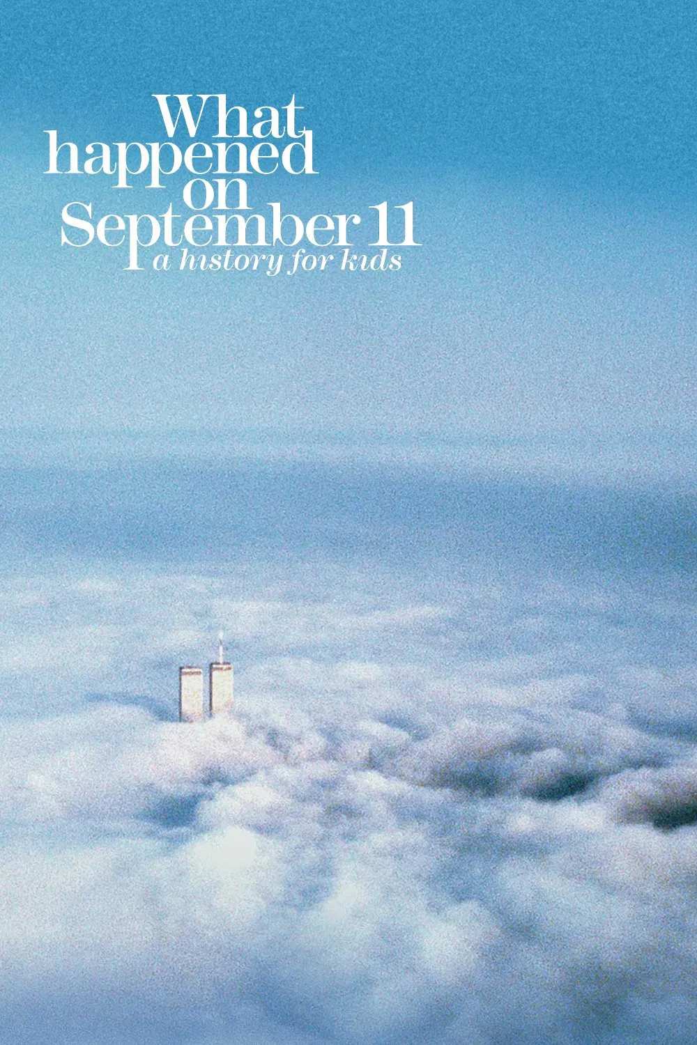 Poster chính thức của phim Phim Tài Liệu "Chuyện Xảy Ra Vào Ngày 11/9" (What Happened on September 11 - 2019).