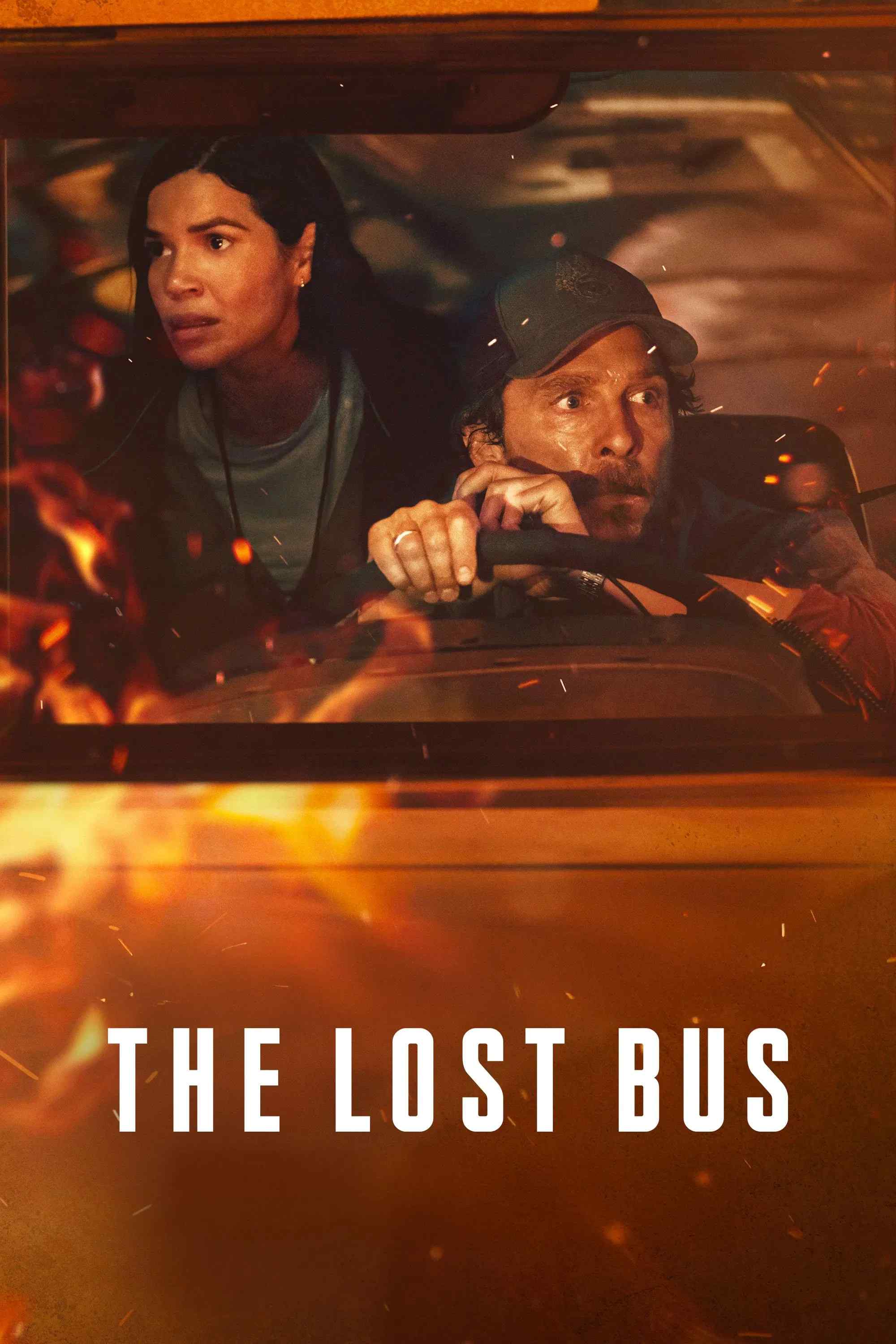 Poster chính thức của phim Phim Tâm Lý, Phim Bí Ẩn "Chuyến Xe Buýt Giữa Biển Lửa" (The Lost Bus - 2025), với sự tham gia của diễn viên Matthew McConaughey và America Ferrera.