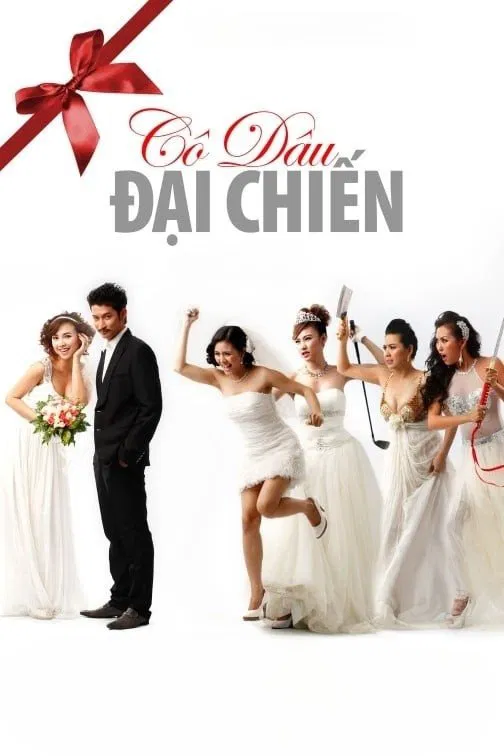 Poster chính thức của phim Phim Hài, Phim Tình Cảm "Cô Dâu Đại Chiến" (Battle of the Brides - 2011), với sự tham gia của diễn viên Huy Khánh và Ngọc Diệp.