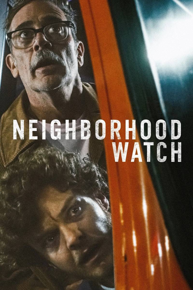 Poster chính thức của phim Phim Hình Sự, Phim Giật Gân "Coi Chừng Hàng Xóm" (Neighborhood Watch - 2025), với sự tham gia của diễn viên Jeffrey Dean Morgan và Jack Quaid.