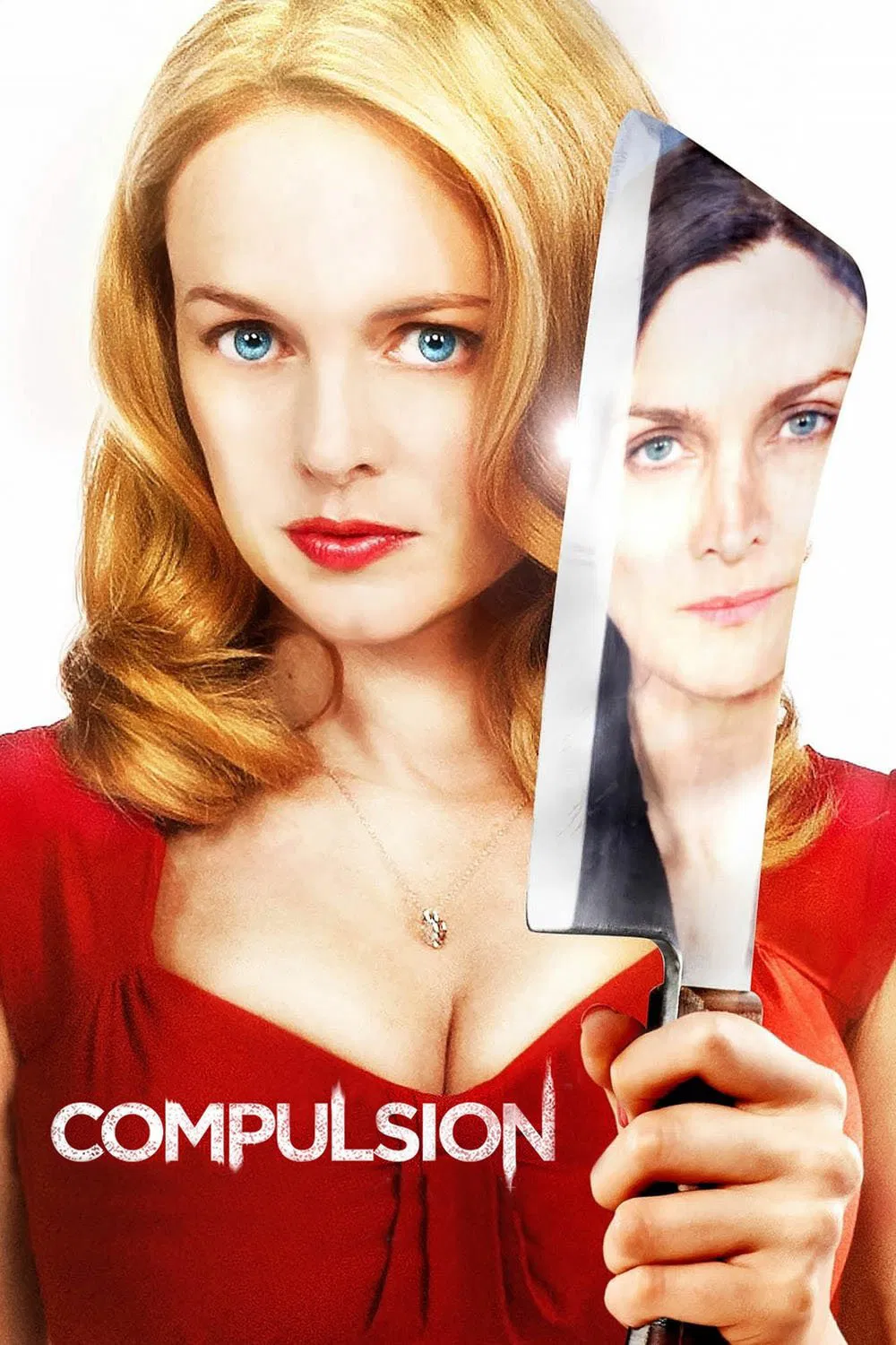 Poster chính thức của phim Phim Giật Gân, Phim Tâm Lý "Compulsion" (Compulsion - 2013), với sự tham gia của diễn viên Heather Graham và Carrie-Anne Moss.