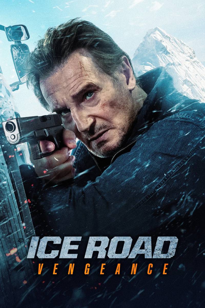 Poster chính thức của phim Phim Hành Động, Phim Giật Gân "Con Đường Băng Giá: Trả Đũa" (Ice Road: Vengeance - 2025), với sự tham gia của diễn viên Liam Neeson và Phạm Băng Băng.
