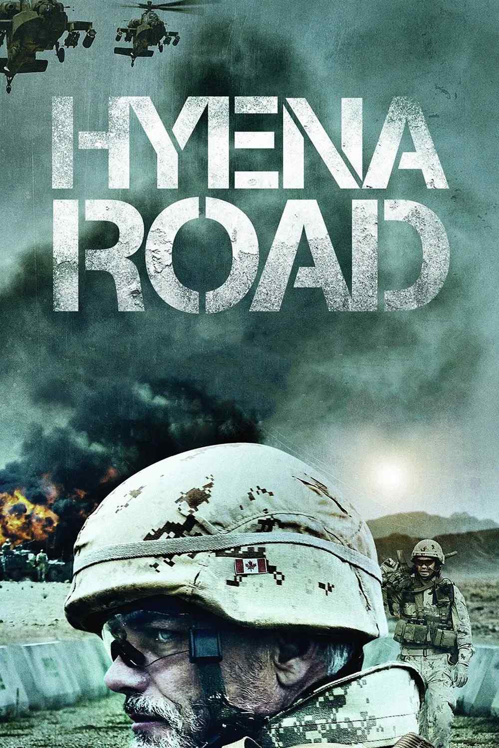 Poster chính thức của phim Phim Chiến Tranh, Phim Tâm Lý "Con Đường Máu Lửa" (Hyena Road - 2015), với sự tham gia của diễn viên Paul Gross và Rossif Sutherland.
