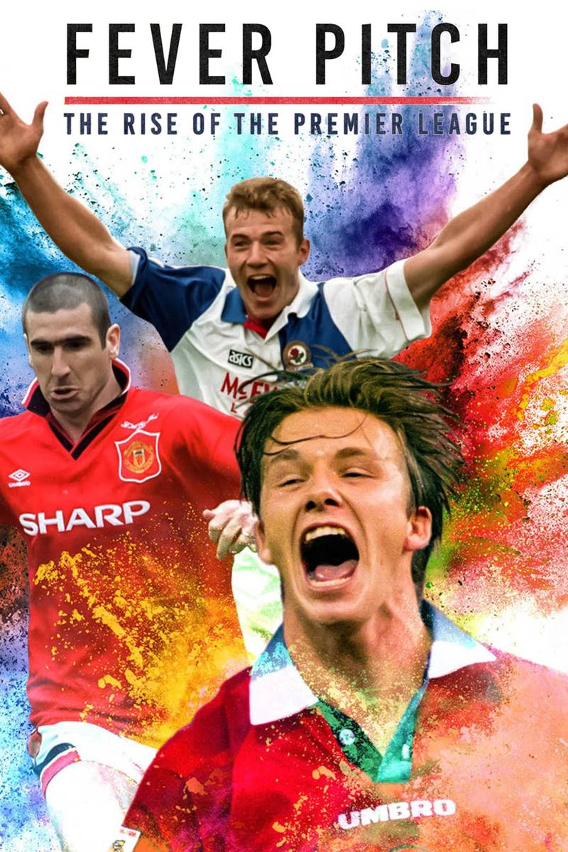 Poster chính thức của phim Phim Tài Liệu "Cơn Sốt Sân Cỏ - Giải Ngoại Hạng Anh Trỗi Dậy" (Fever Pitch: The Rise of the Premier League - 2021), với sự tham gia của diễn viên David Beckham và Éric Cantona.