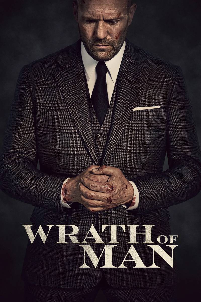 Poster chính thức của phim Phim Giật Gân, Phim Hình Sự "Cơn Thịnh Nộ Chết Người" (Wrath of Man - 2021), với sự tham gia của diễn viên Jason Statham và Holt McCallany.
