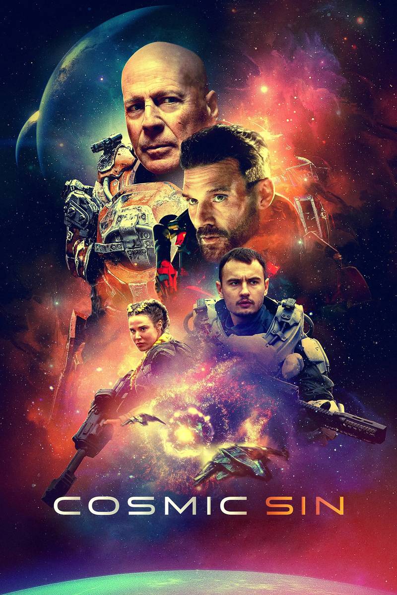 Poster chính thức của phim Phim Viễn Tưởng, Phim Hành Động "Tội ác vũ trụ" (Cosmic Sin - 2021), với sự tham gia của diễn viên Bruce Willis và Adelaide Kane.