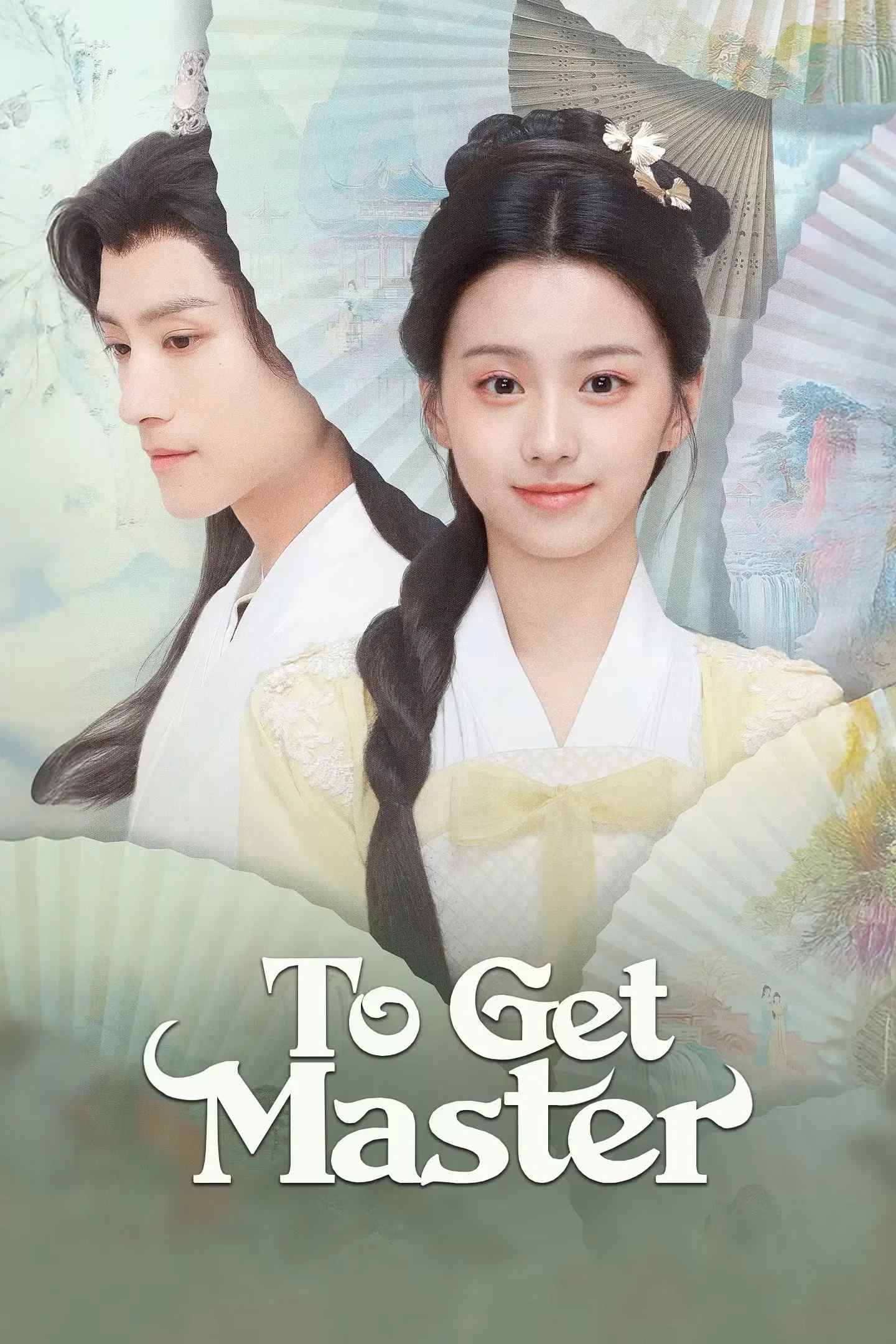 Poster chính thức của phim Phim Tâm Lý "Cưa Cẩm Thiếu Chủ Lạnh Lùng" (To Get Master - 2025), với sự tham gia của diễn viên Johnny Zhang và Bảo Thượng Ân.