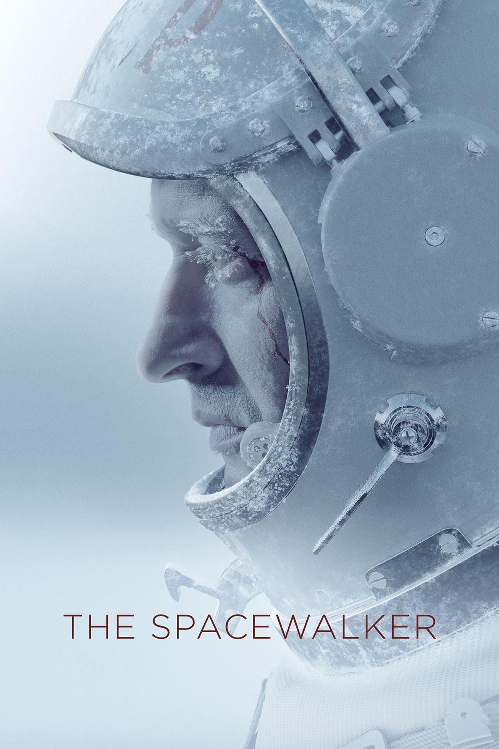 Poster chính thức của phim Phim Phiêu Lưu, Phim Tâm Lý "Cuộc Chiến Không Gian" (The Spacewalker - 2017), với sự tham gia của diễn viên Evgeny Mironov và Konstantin Khabenskiy.