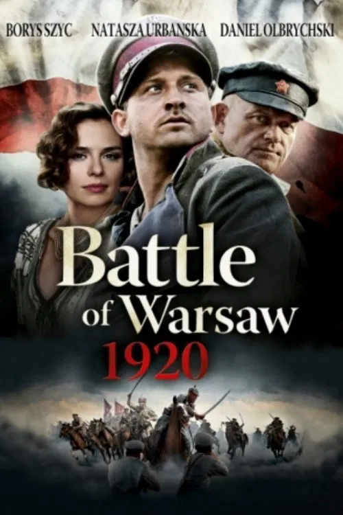 Poster chính thức của phim Phim Tâm Lý, Phim Chiến Tranh "Cuộc Chiến Ở Ba Lan 1920" (Battle of Warsaw 1920 - 2011), với sự tham gia của diễn viên Natasza Urbańska và Borys Szyc.