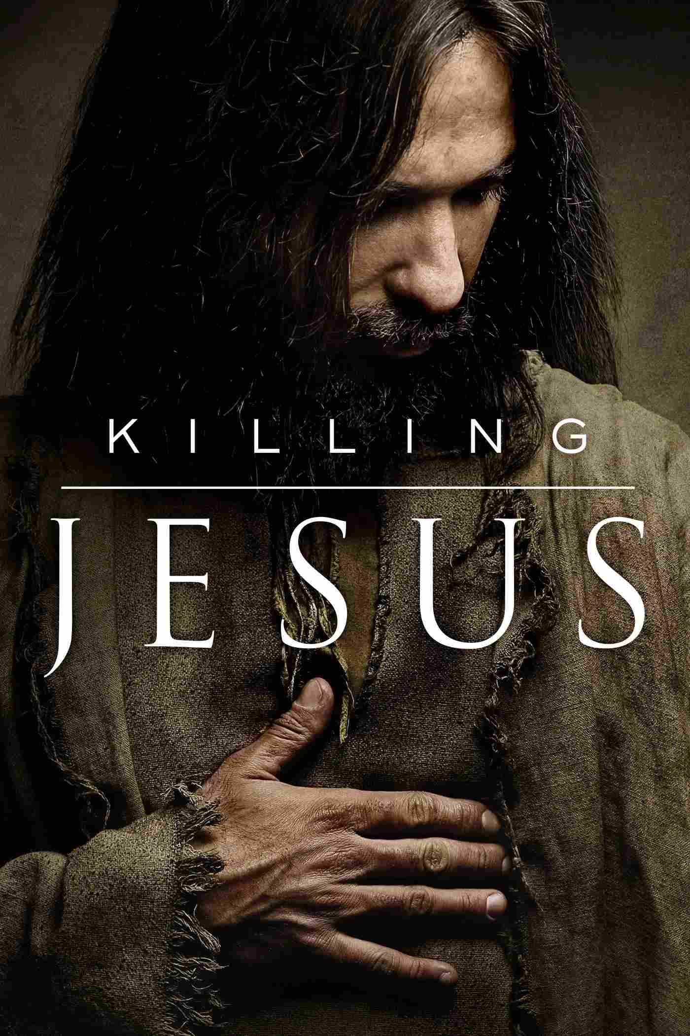 Poster chính thức của phim Phim Truyền Hình, Phim Tâm Lý "Cuộc Đời Chúa Jesus" (Killing Jesus - 2015), với sự tham gia của diễn viên Haaz Sleiman và Eoin Macken.