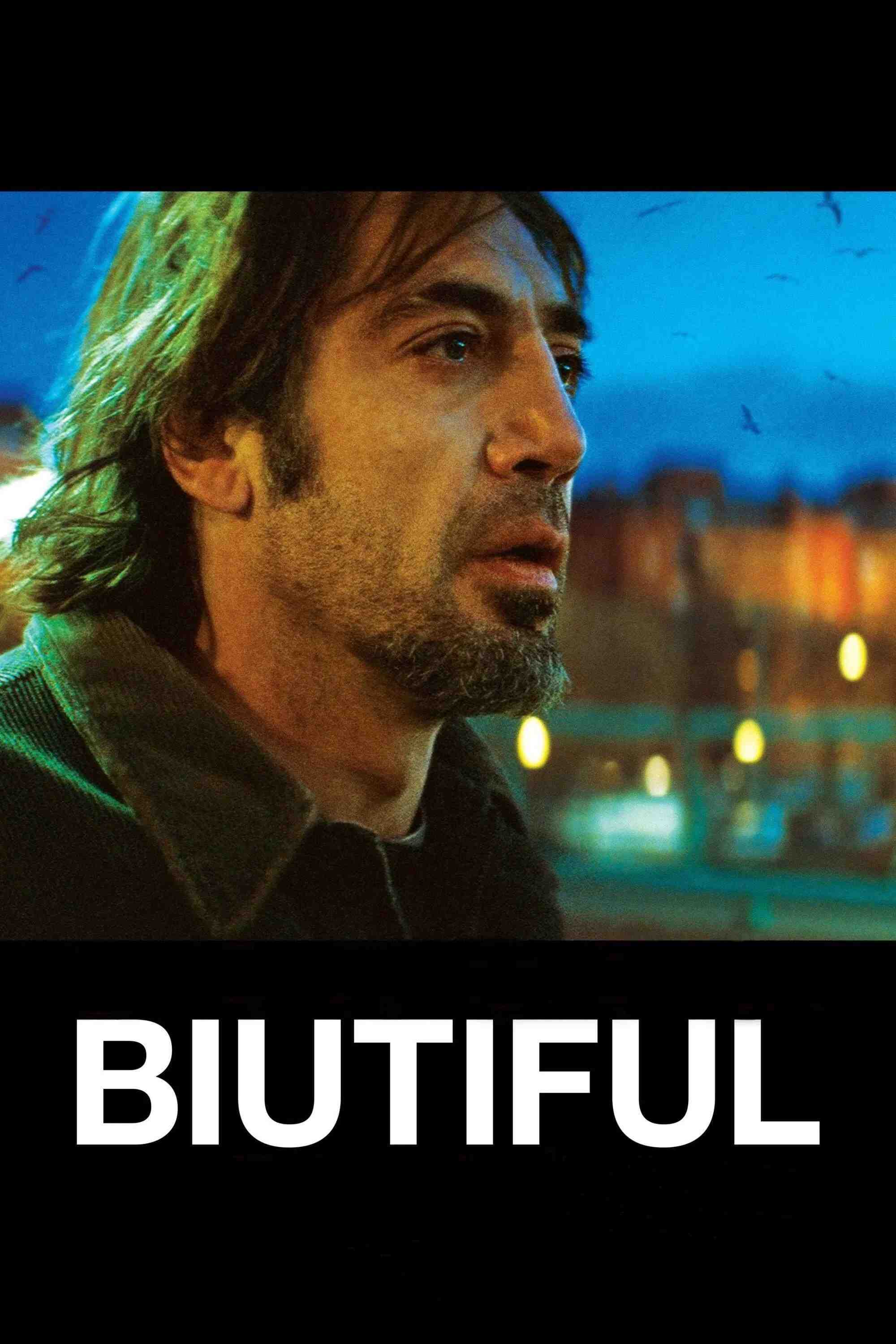 Poster chính thức của phim Phim Tâm Lý "Cuộc Đời Đẹp" (Biutiful - 2010), với sự tham gia của diễn viên Javier Bardem và Maricel Álvarez.