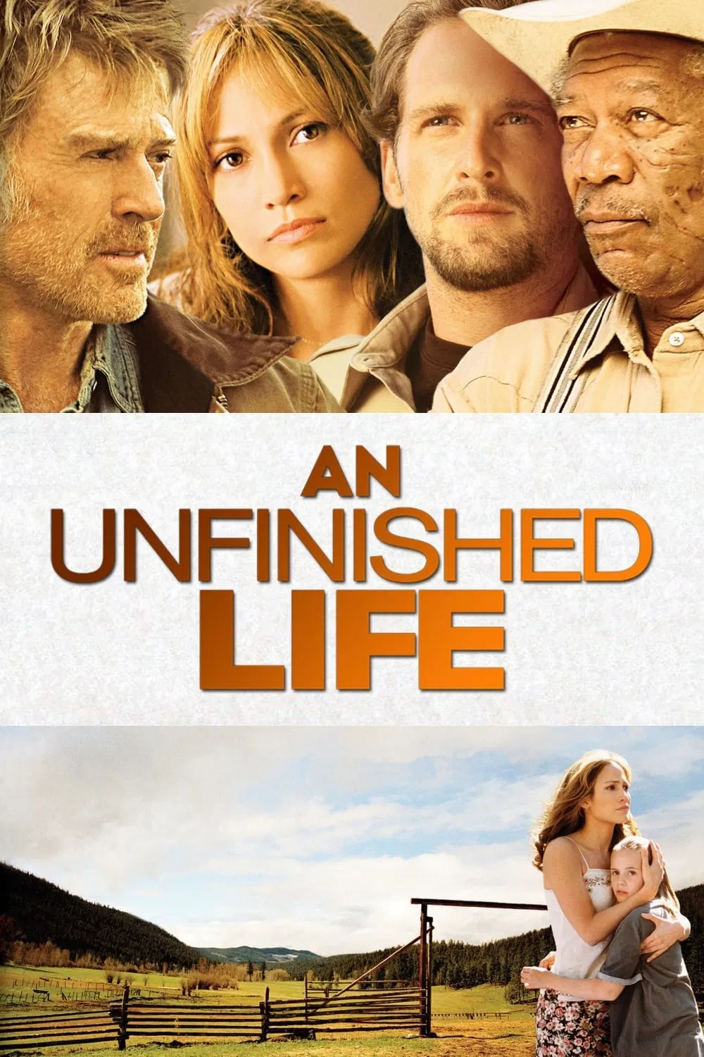 Poster chính thức của phim Phim Tâm Lý "Cuộc Sống Dở Dang" (An Unfinished Life - 2005), với sự tham gia của diễn viên Robert Redford và Jennifer Lopez.