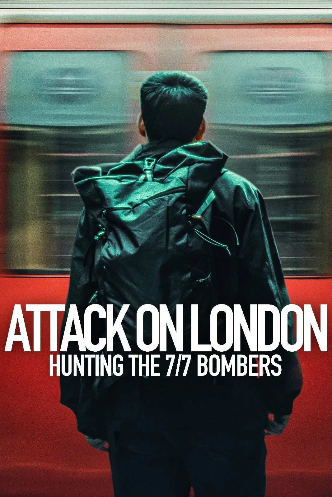 Poster chính thức của phim Phim Tài Liệu, Phim Hình Sự "Cuộc Tấn Công London: Săn Lùng Thủ Phạm Đánh Bom 7/7" (Attack on London: Hunting the 7/7 Bombers - 2025), với sự tham gia của diễn viên Tony Blair.