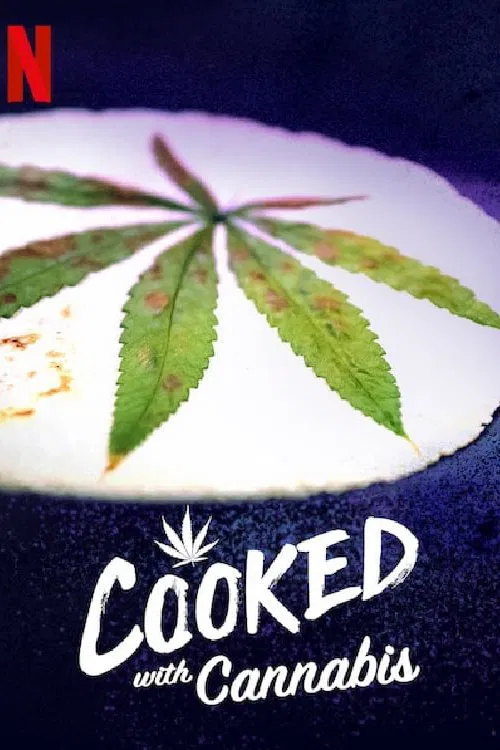 Poster chính thức của phim Truyền Hình Thực Tế "Cuộc Thi Nấu Cần" (Cooked With Cannabis - 2020), với sự tham gia của diễn viên Kelis.