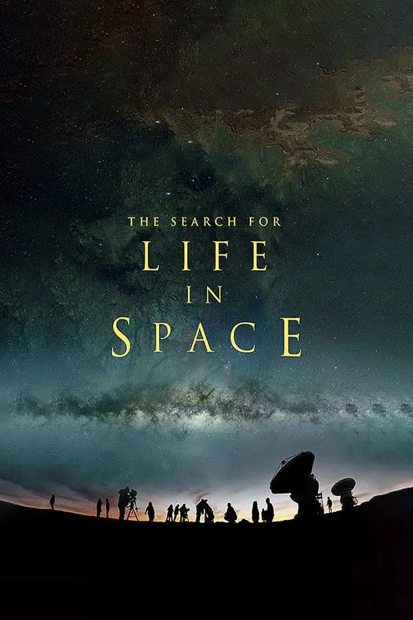 Poster chính thức của phim Phim Tài Liệu "Cuộc Tìm Kiếm Sự Sống Ngoài Không Gian" (The Search for Life in Space - 2016), với sự tham gia của diễn viên Lisa Kaltenegger và Malcolm McDowell.
