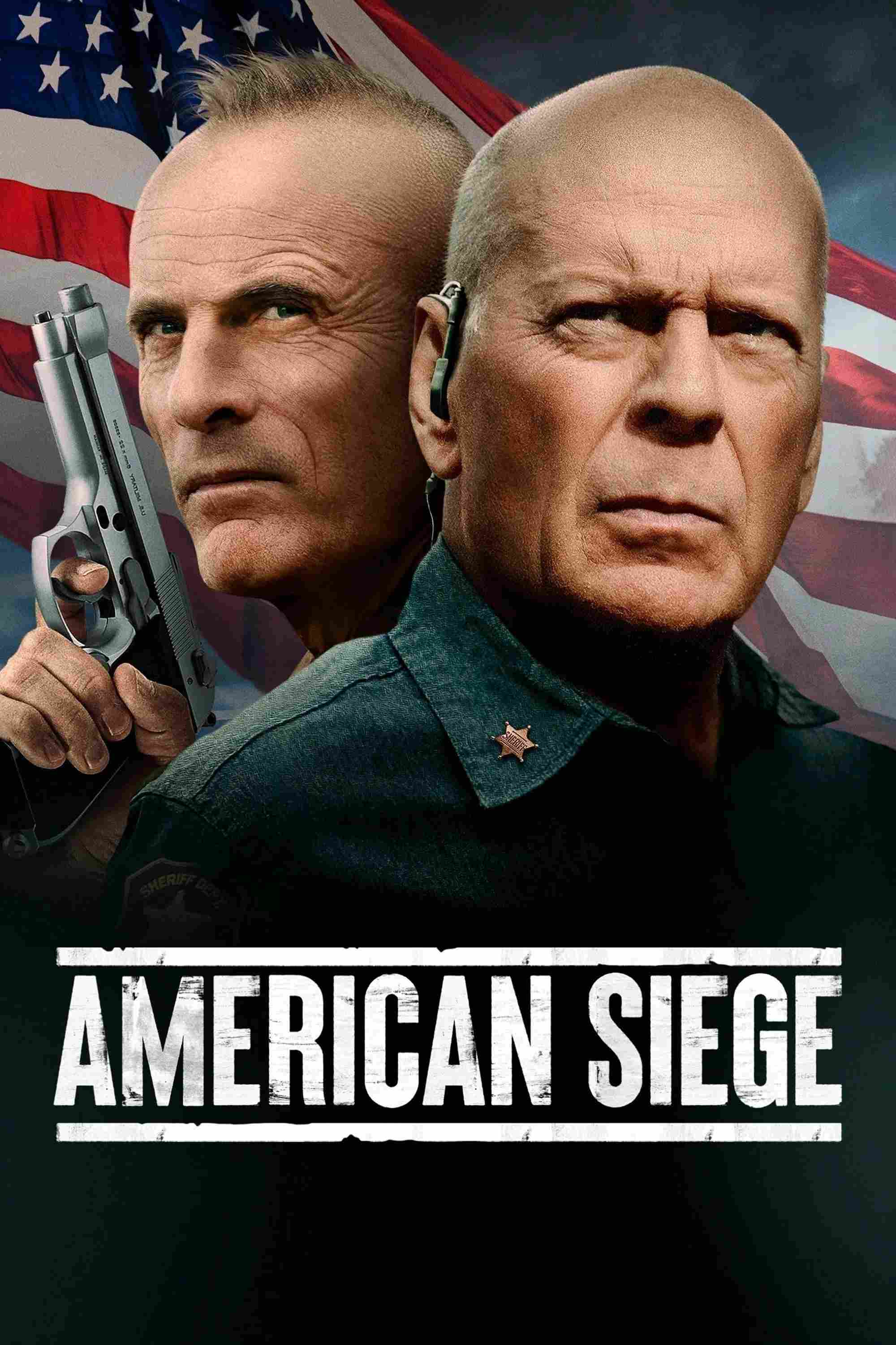 Poster chính thức của phim Phim Hành Động, Phim Phiêu Lưu "Cuộc Vây Bắt" (American Siege - 2022), với sự tham gia của diễn viên Bruce Willis và Rob Gough.